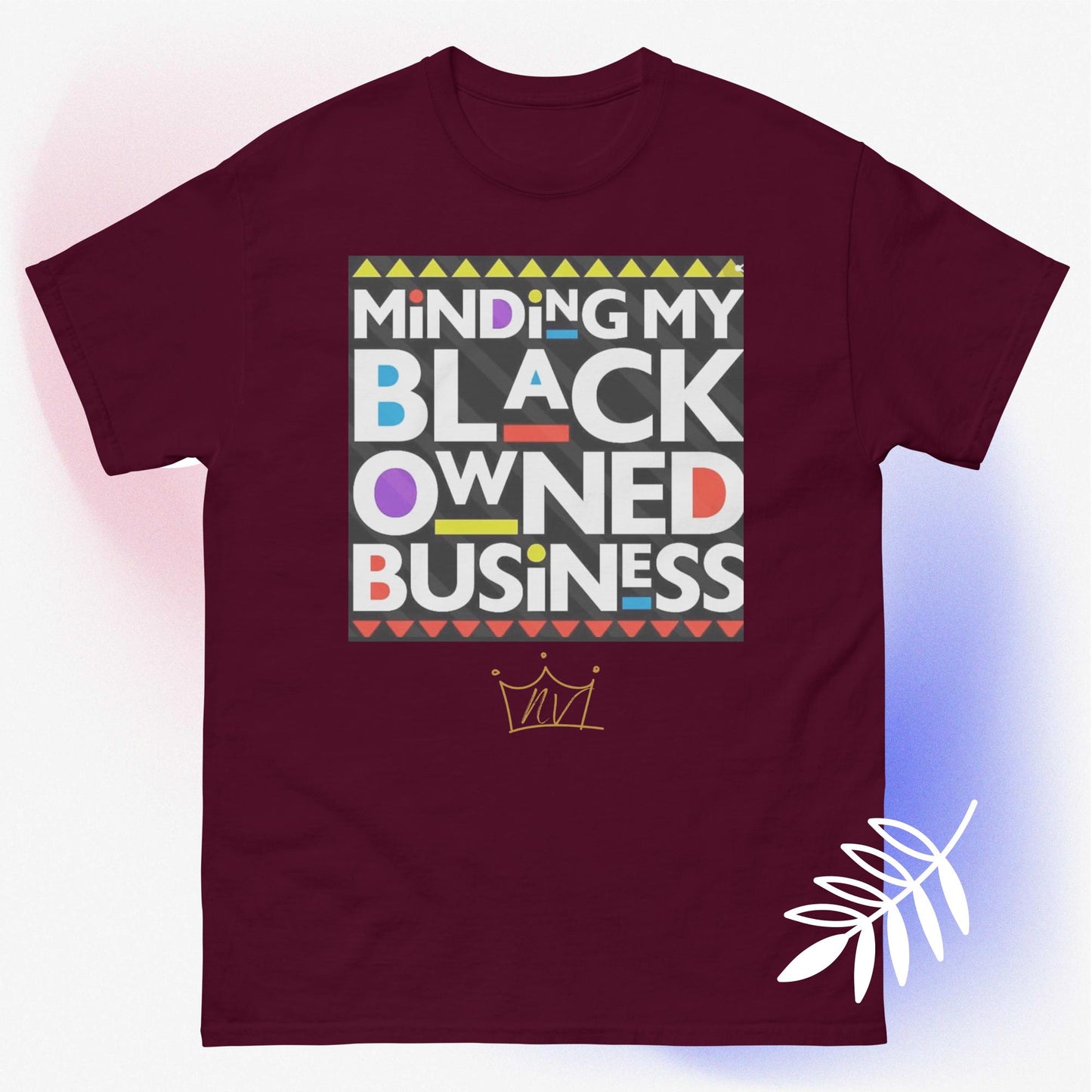 Minding My Black Owned Business Tee