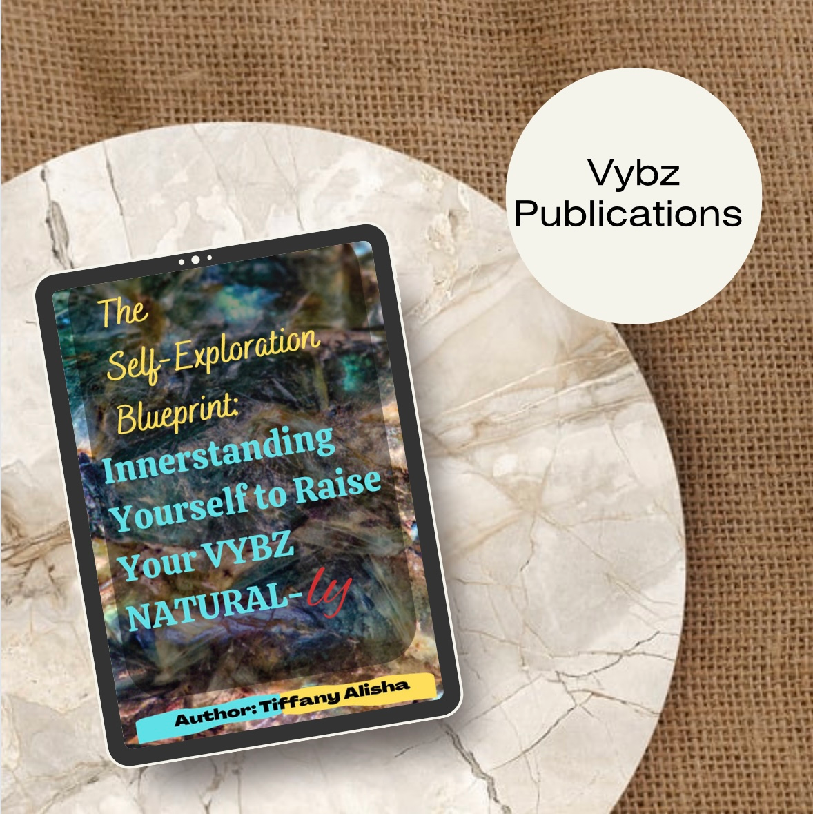 natural vybz book, ebooks and publications with cover of the self exploration blueprint: inner standing yourself to raise your vybz naturally by Tiffany Alisha