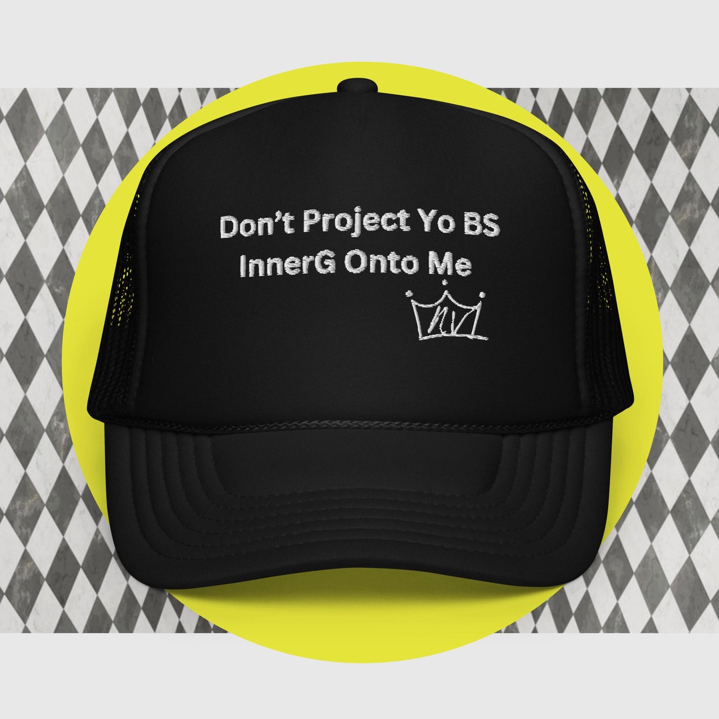 Don’t Project BS Trucker Hat